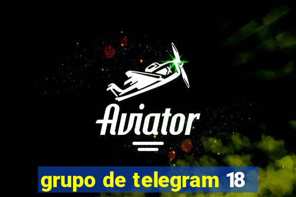 grupo de telegram 18